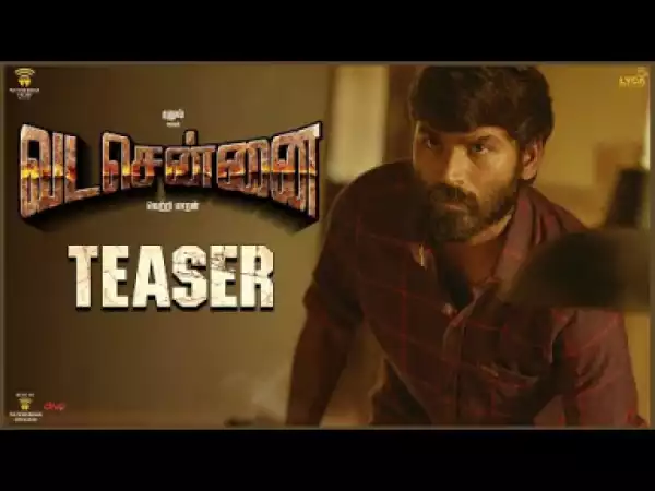 Video: VADACHENNAI - Official Teaser (Tamil)
